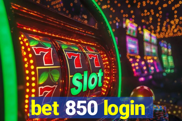 bet 850 login